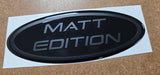 Matt Edition Custom badges Rear Only (Transit, Ranger and Edge models)