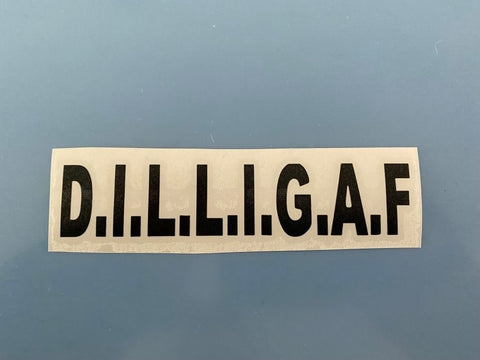 D.I.L.L.I.G.A.F Decal