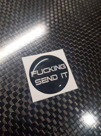 Fucking Sent it Stop Start Button 22mm