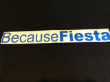 Because Fiesta stickers